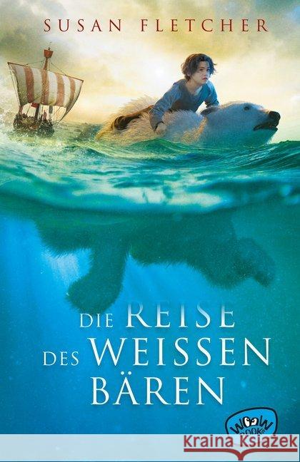 Die Reise des weißen Bären Fletcher, Susan 9783961770311 Woow Books