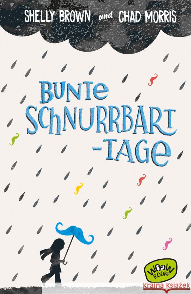 Bunte Schnurrbart-Tage Brown, Shelly, Morris, Chad 9783961771066 Woow Books