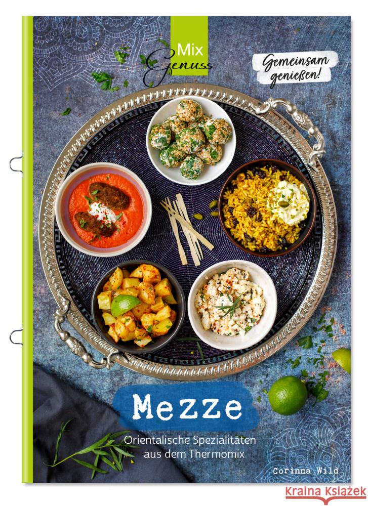 MEZZE - Gemeinsam genießen Wild, Corinna 9783961810451 C.T.Wild Verlag