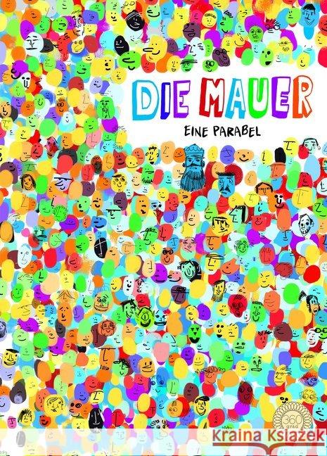 Die Mauer : Eine Parabel Macrì, Giancarlo; Zanotti, Carolina 9783961855278