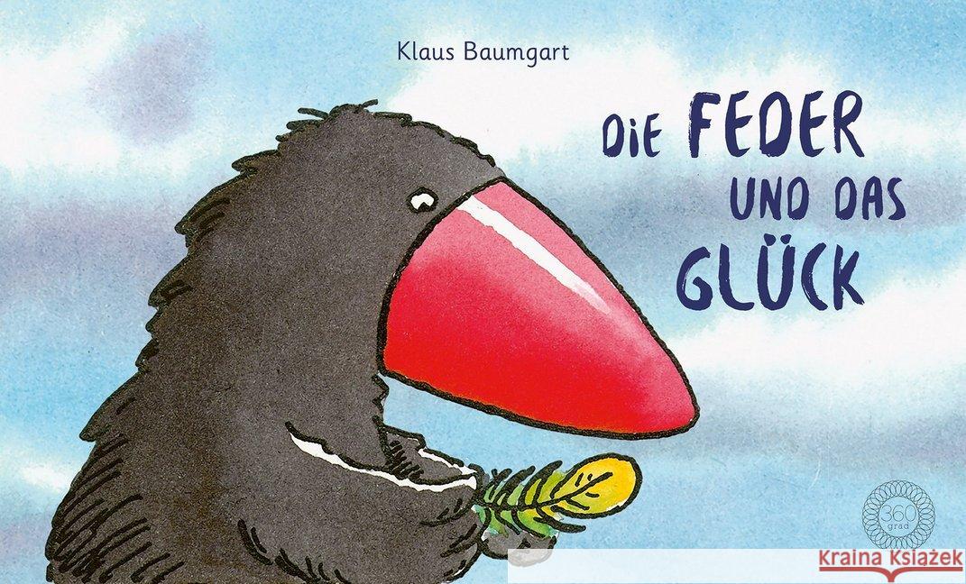 Die Feder und das Glück : Bilderbuch Baumgart, Klaus 9783961855414