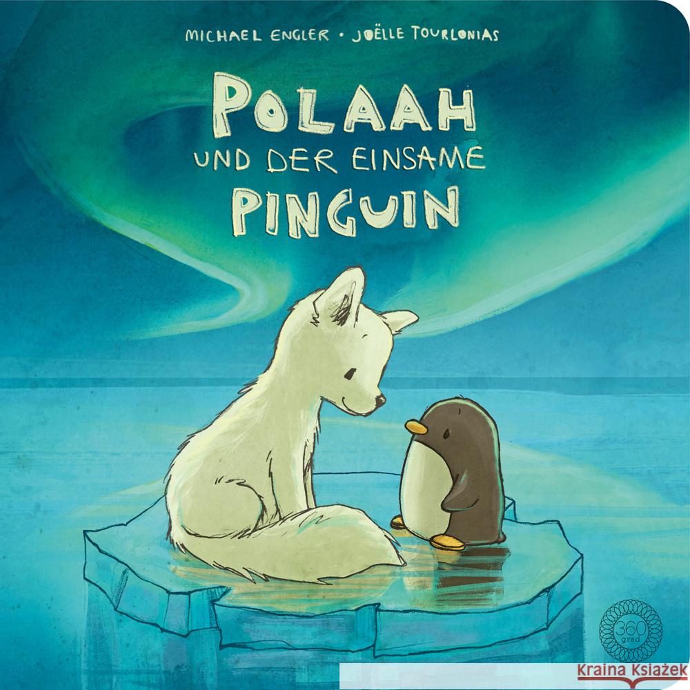 Polaah und der einsame Pinguin Engler, Michael 9783961856039