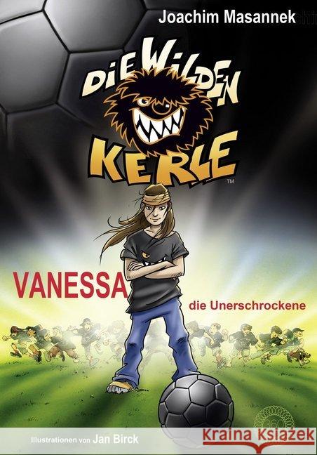 Die Wilden Kerle - Vanessa die Unerschrockene Masannek, Joachim 9783961857838