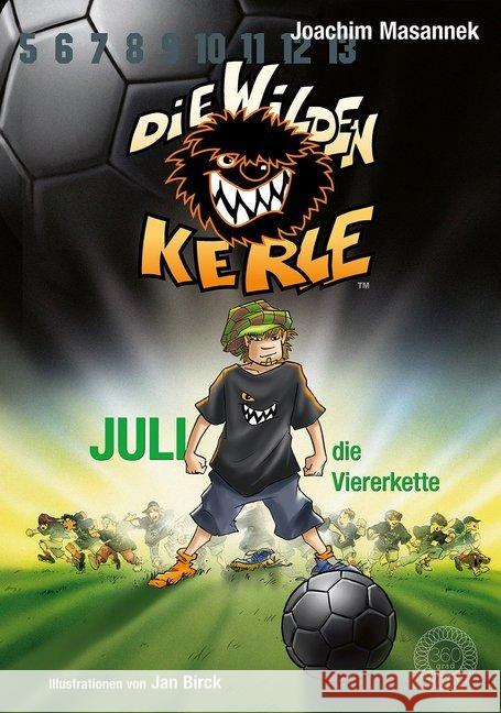 Die Wilden Kerle - Juli, die Viererkette Masannek, Joachim 9783961857845 360 Grad