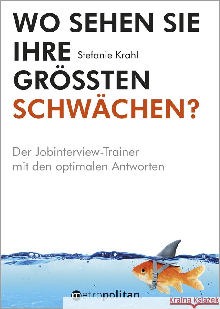 Wo sehen Sie Ihre größten Schwächen? Krahl, Stefanie 9783961860555 Metropolitan