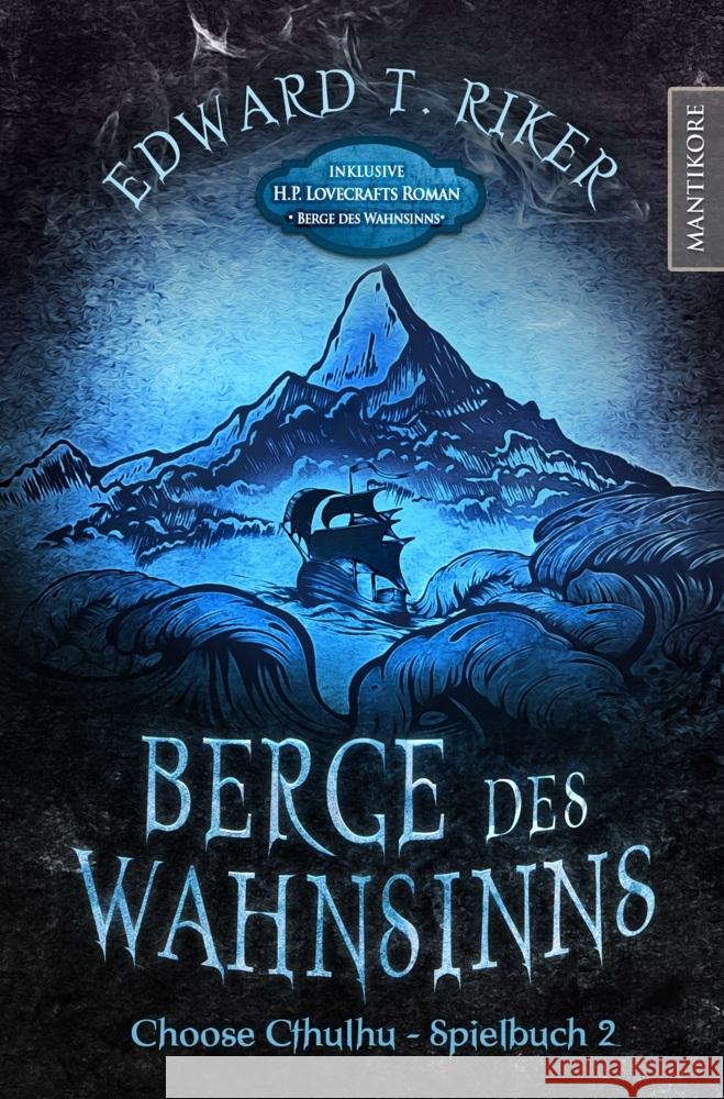 Choose Cthulhu 2 - Berge des Wahnsinns Riker, Edward T., Lovecraft, Howard Ph. 9783961881222 Mantikore Verlag