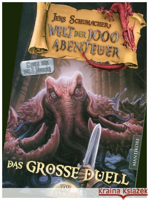 Die Welt der 1000 Abenteuer - Das große Duell: Ein Fantasy-Spielbuch Schumacher, Jens 9783961881345 Mantikore Verlag