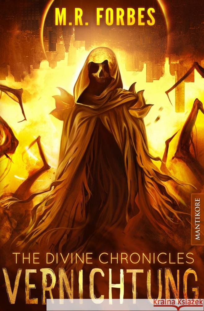 THE DIVINE CHRONICLES 6 - VERNICHTUNG Forbes, M. R. 9783961881567 Mantikore Verlag