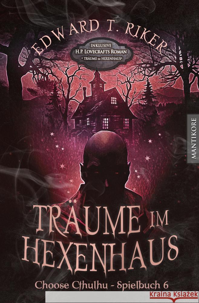 Choose Cthulhu 6 - Träume im Hexenhaus Riker, Edward T., Lovecraft, Howard Philips 9783961882021