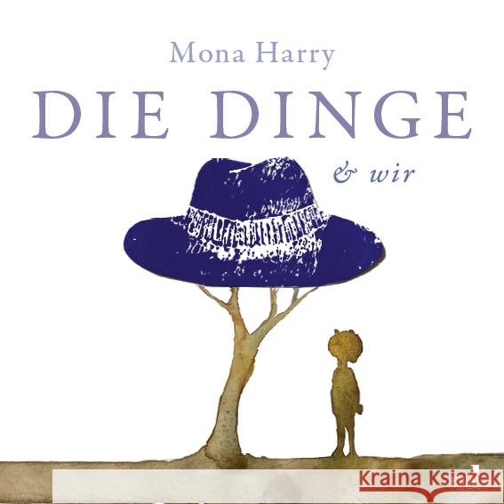 DIE DINGE & wir Harry, Mona 9783961941599 KJM Buchverlag