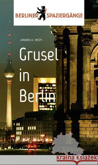 Grusel in Berlin Woy, Armin A. 9783962010539 Elsengold