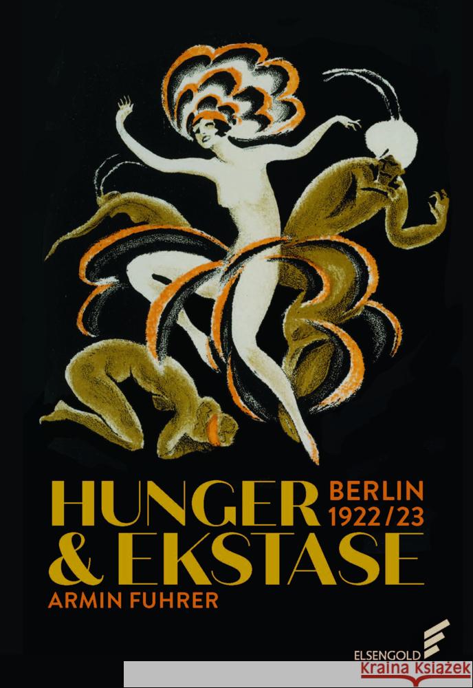 Hunger & Ekstase Fuhrer, Armin 9783962010867 Elsengold