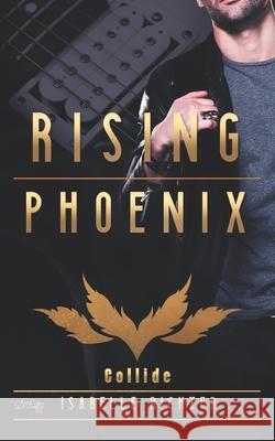 Rising Phoenix: Collide Isabelle Richter 9783962041960 Written Dreams Verlag