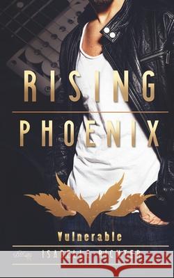 Rising Phoenix: Vulnerable Isabelle Richter 9783962043322 Written Dreams Verlag