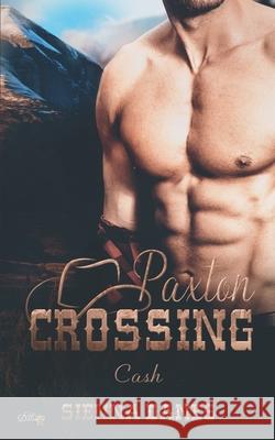 Paxton Crossing: Cash Sienna Danes 9783962044237