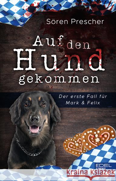 Auf den Hund gekommen Prescher, Sören 9783962153748 Edel Elements - ein Verlag der Edel Verlagsgr