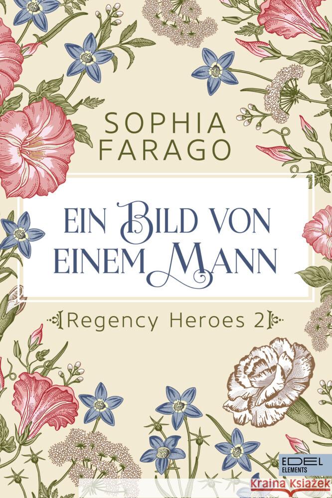 Ein Bild von einem Mann Farago, Sophia 9783962154196 Edel Elements - ein Verlag der Edel Verlagsgr