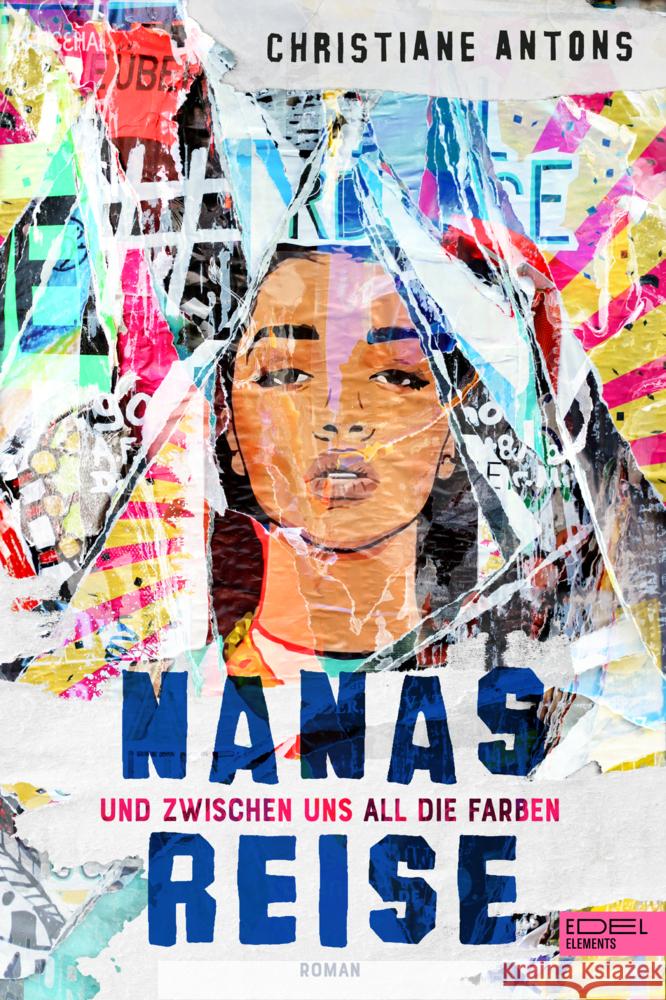 Nanas Reise - Und zwischen uns all die Farben Antons, Christiane 9783962154462 Edel Elements - ein Verlag der Edel Verlagsgr