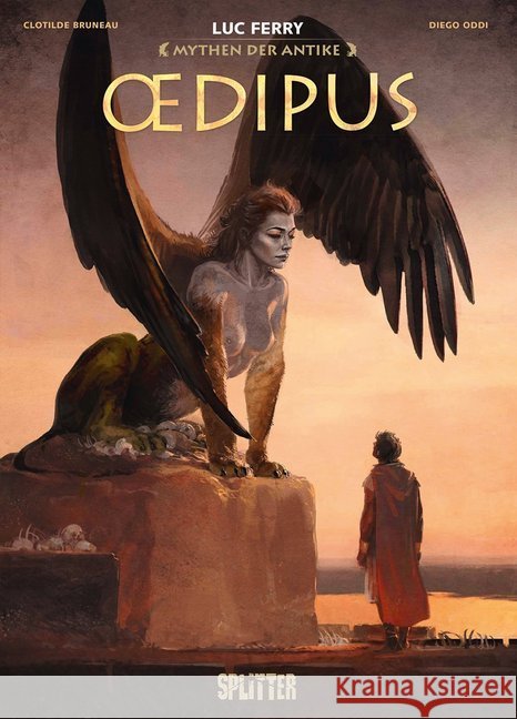Mythen der Antike: Ödipus Ferry, Luc; Bruneau, Clotilde 9783962194192 Splitter