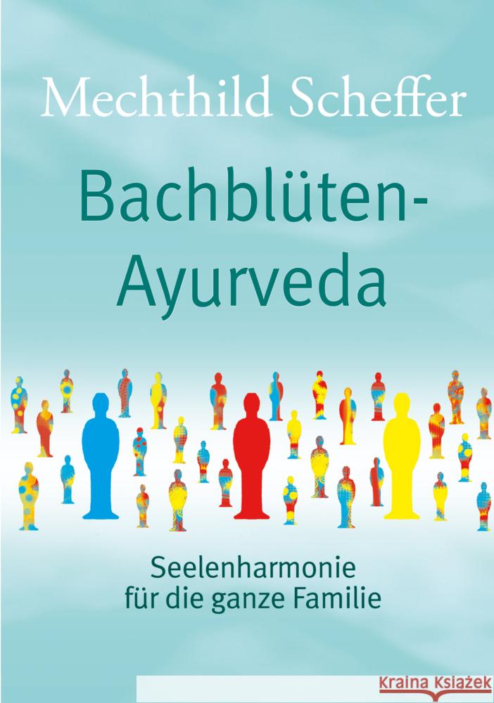 Bachblüten Ayurveda Scheffer, Mechthild 9783962294502