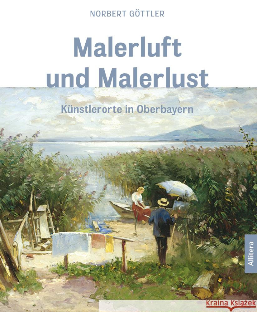 Malerluft und Malerlust Göttler, Norbert 9783962334628