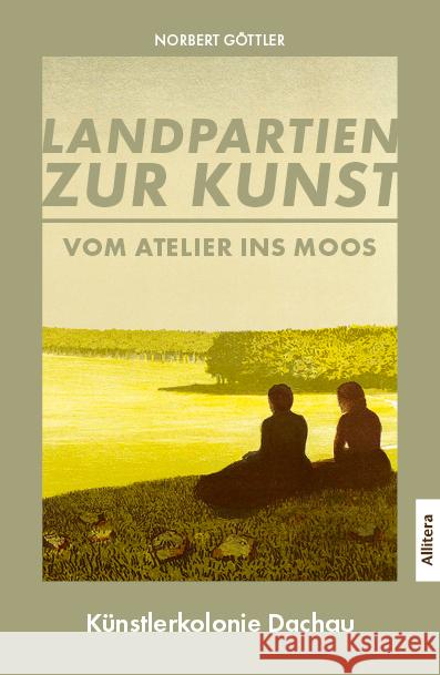 Vom Atelier ins Moos Göttler, Norbert 9783962334925