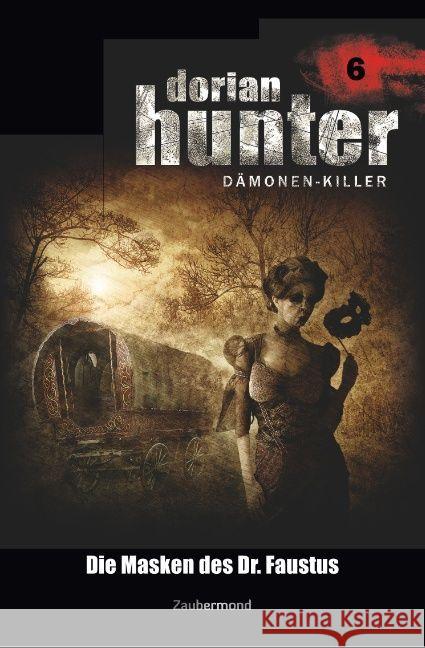 Dorian Hunter 6 - Die Masken des Dr. Faustus Vlcek, Ernst; Davenport, Neal; Warren, Earl 9783962370060