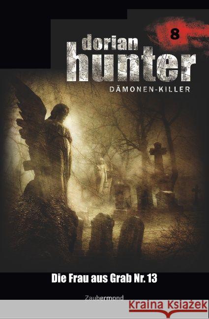 Dorian Hunter 8 - Die Frau aus Grab Nr. 13 Vlcek, Ernst; Davenport, Neal; Warren, Earl 9783962370084