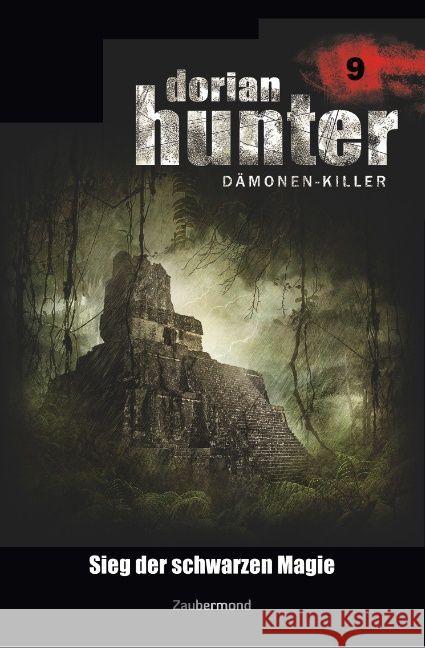 Dorian Hunter 9 - Sieg der schwarzen Magie Vlcek, Ernst; Davenport, Neal; Warren, Earl 9783962370091