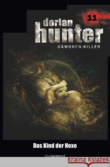 Dorian Hunter 11 - Das Kind der Hexe Vlcek, Ernst; Davenport, Neal; Warren, Earl 9783962370114