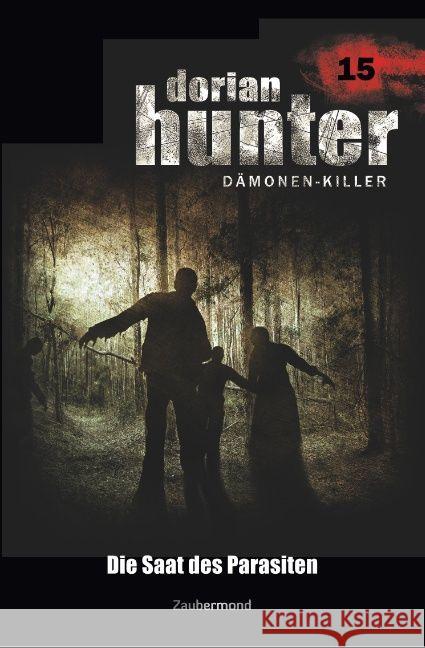 Dorian Hunter 15 - Die Saat des Parasiten Vlcek, Ernst; Davenport, Neal; Warren, Earl 9783962370152