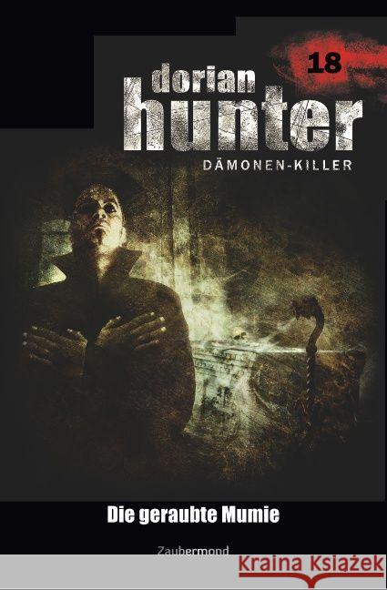 Dorian Hunter 18 - Die geraubte Mumie Vlcek, Ernst; Davenport, Neal; Warren, Earl 9783962370183