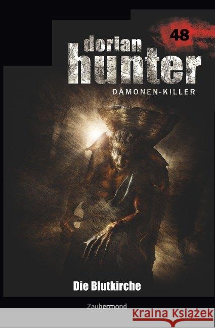 Dorian Hunter 48 - Die Blutkirche Vandis, Dario; Schuder, Ralf; Voehl, Uwe 9783962370480 Zaubermond Verlag