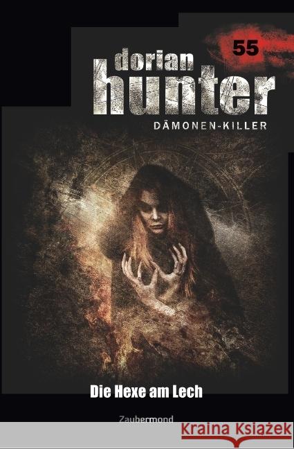 Dorian Hunter 55 - Die Hexe am Lech Morlar, Peter; Marks, Geoffrey; Steinhart, David 9783962370558 Zaubermond Verlag