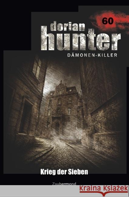 Dorian Hunter 60 - Krieg der Sieben Morlar, Peter; Montillon, Christian 9783962370602 Zaubermond Verlag