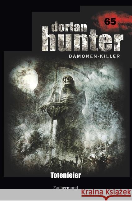 Dorian Hunter 65 - Totenfeier Morlar, Peter; Wilhelm, Susanne 9783962370657 Zaubermond Verlag