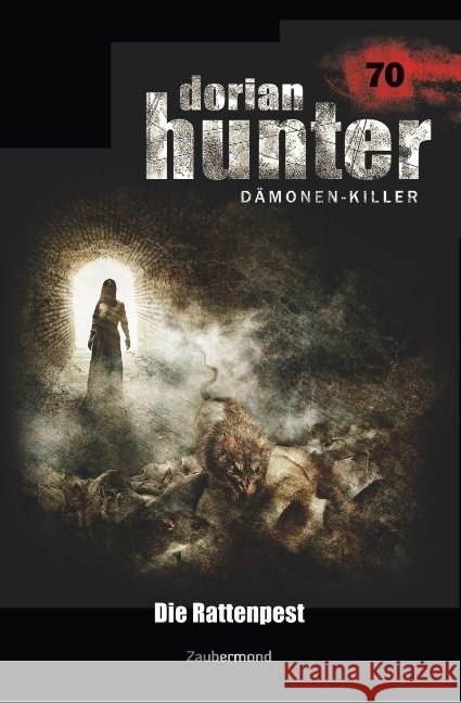 Dorian Hunter 70 - Die Rattenpest Corvo, Catalina; Borner, Simon 9783962370701 Zaubermond Verlag