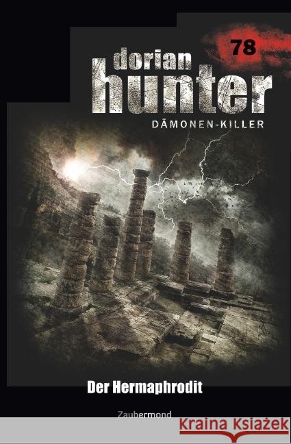 Dorian Hunter 78 - Der Hermaphrodit Borner, Simon; Corvo, Catalina 9783962370787