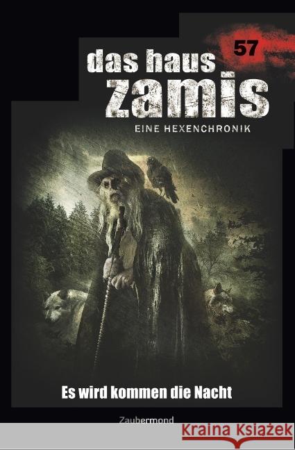 Das Haus Zamis 57 - Es wird kommen die Nacht Wilhelm, Susanne; Dee, Logan 9783962372576