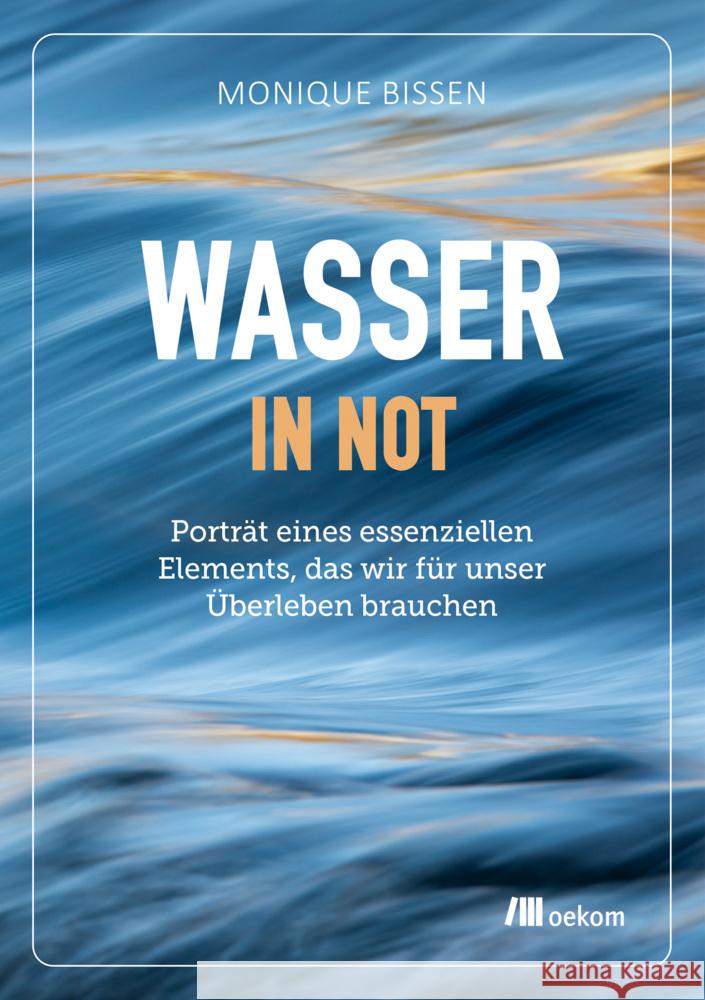 Wasser in Not Bissen, Monique 9783962384036