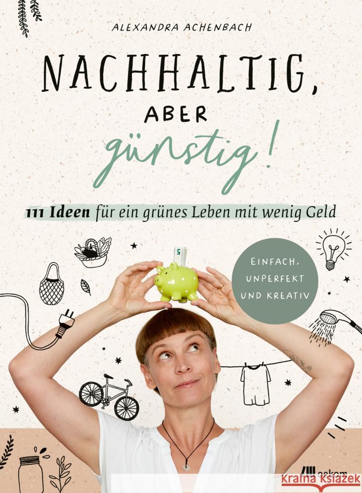 Nachhaltig, aber günstig! Achenbach, Alexandra 9783962384180 oekom