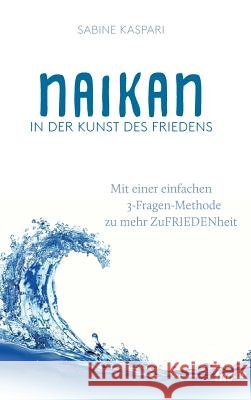 Naikan in der Kunst des Friedens Kaspari, Sabine 9783962402433
