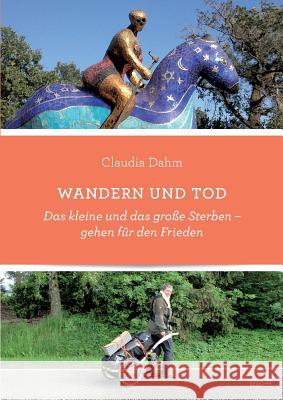 Wandern und Tod Dahm, Claudia 9783962403379