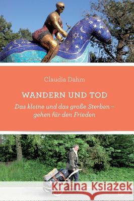 Wandern und Tod Dahm, Claudia 9783962403386 tao.de in J. Kamphausen