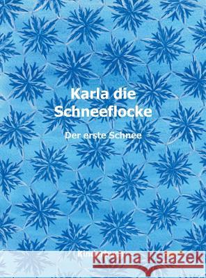 Karla die Schneeflocke Steiner, Vroni 9783962403416 Tao.de in J. Kamphausen