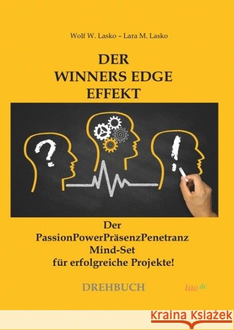 Der Winners Edge Effekt: Der PassionPowerPräsenzPenetranz Mind-Set für erfolgreiche Projekte! Lasko, Wolf W. 9783962403881 Tao.de in J. Kamphausen