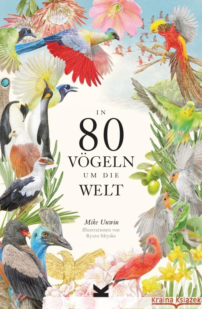 In 80 Vögeln um die Welt Unwin, Mike 9783962443474 Laurence King Verlag GmbH