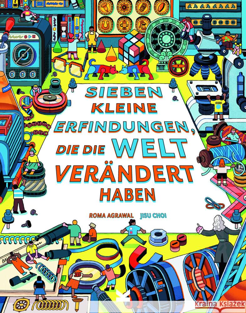 Sieben kleine Erfindungen, die die Welt verändert haben Agrawal, Roma 9783962444211