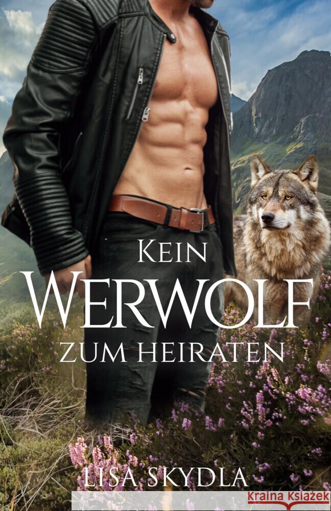 Kein Werwolf zum Heiraten Skydla, Lisa 9783962485313