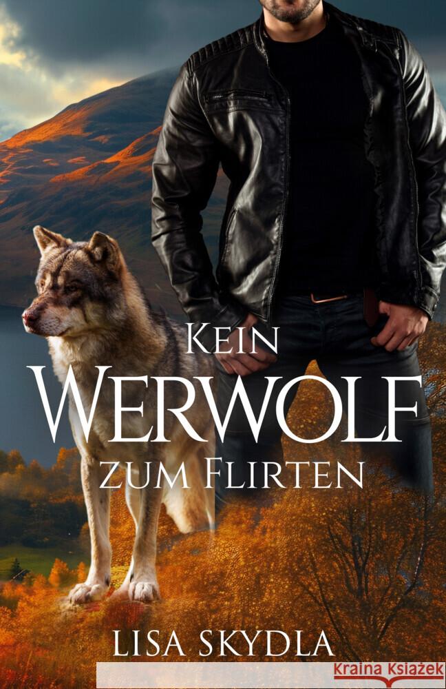Kein Werwolf zum Flirten Skydla, Lisa 9783962485382